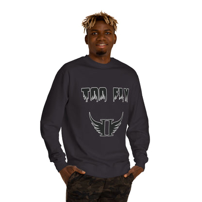 Too Fly Crew Neck Sweatshirt