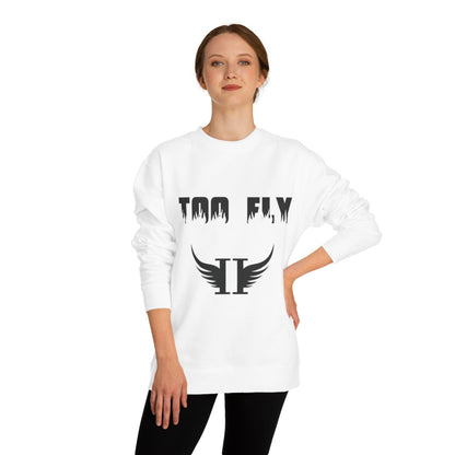 Too Fly Crew Neck Sweatshirt