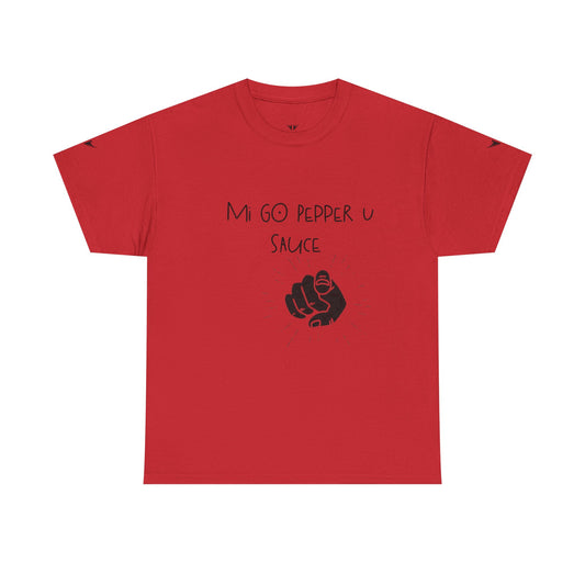 'Mi GO PEPPER U SAUCE' Shirt