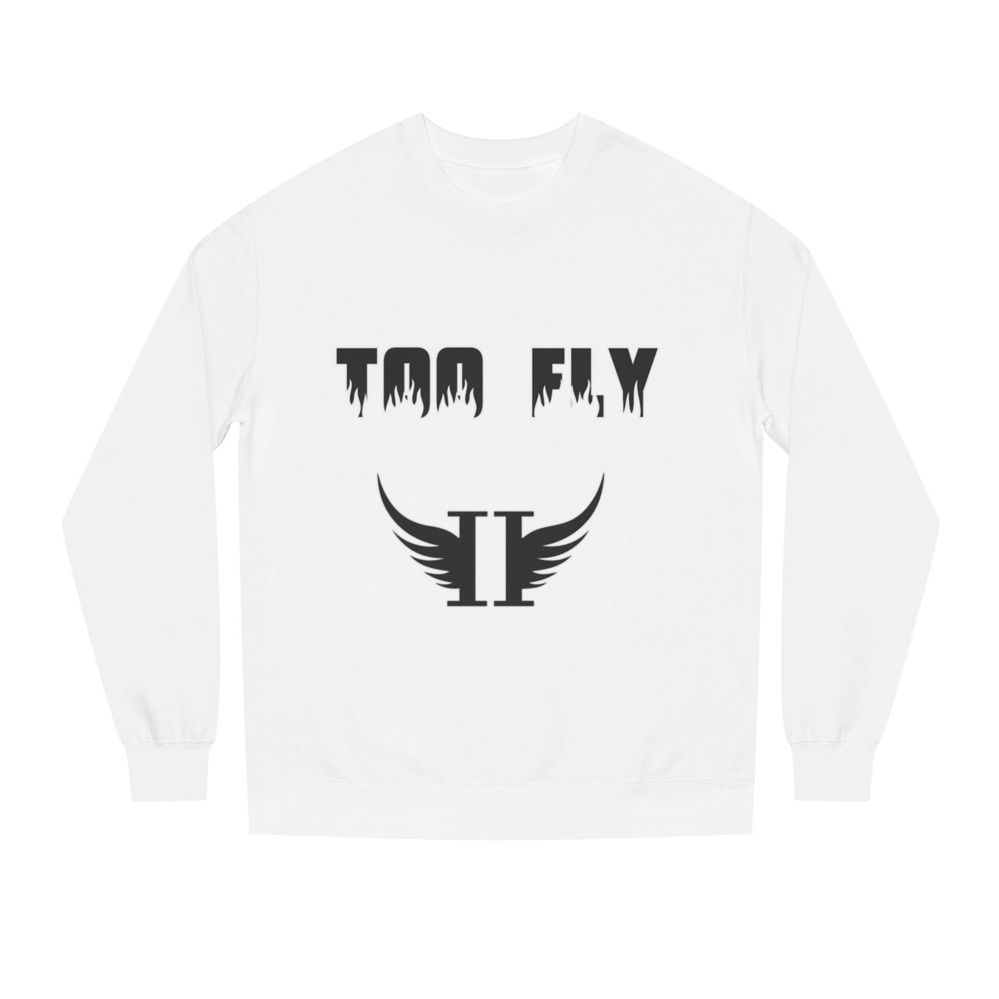 Too Fly Crew Neck Sweatshirt