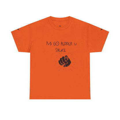 'Mi GO PEPPER U SAUCE' Shirt