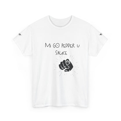'Mi GO PEPPER U SAUCE' Shirt