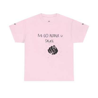 'Mi GO PEPPER U SAUCE' Shirt