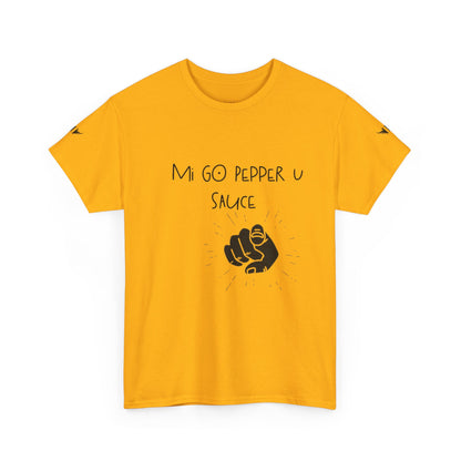 'Mi GO PEPPER U SAUCE' Shirt
