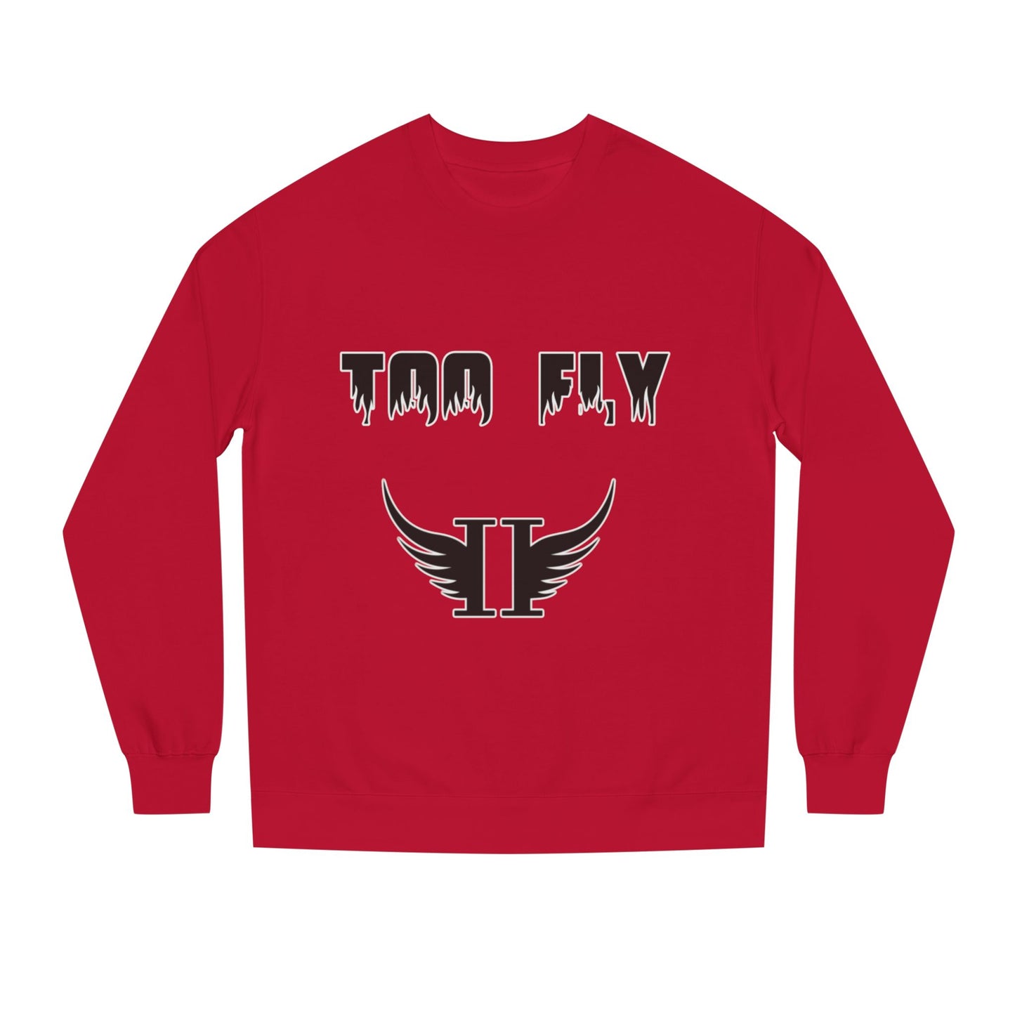 Too Fly Crew Neck Sweatshirt