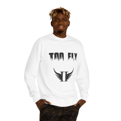 Too Fly Crew Neck Sweatshirt