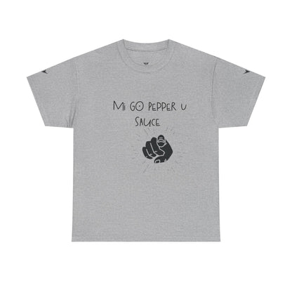 'Mi GO PEPPER U SAUCE' Shirt